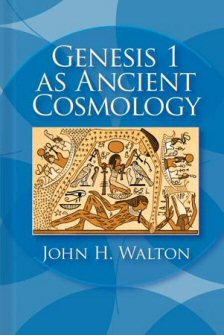 Genesis 1 as Ancient Cosmology