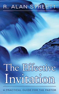 The Effective Invitation: A Practical Guide for the Pastor