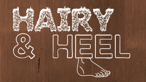 Hairy & Heel