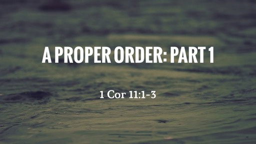 A Proper Order: God Ordained Headship