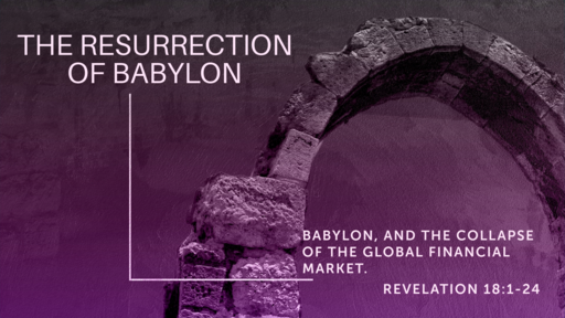 The Resurrection Of Babylon