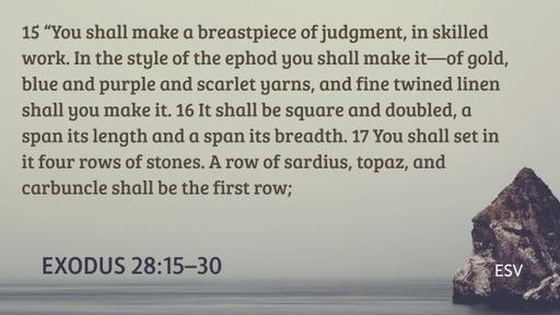 Exodus 28:15-30 - The Breastpiece of Judgement