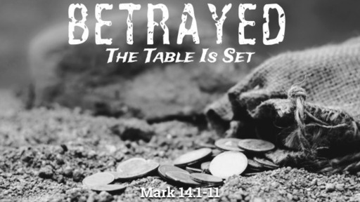 Betrayed: The Table Is Set