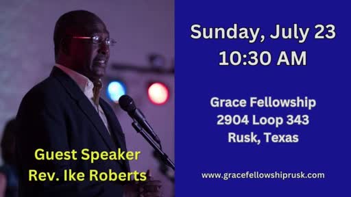 2023.07.23 AM Service with Guest Speaker Rev. Ike Roberts