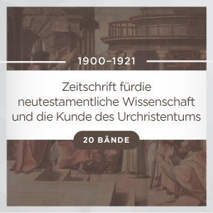 Zeitschrift für die neutestamentliche Wissenschaft und die Kunde des Urchristentums (20 Bände)