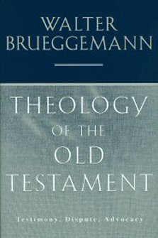 Theology of the Old Testament: Testimony, Dispute, Advocacy