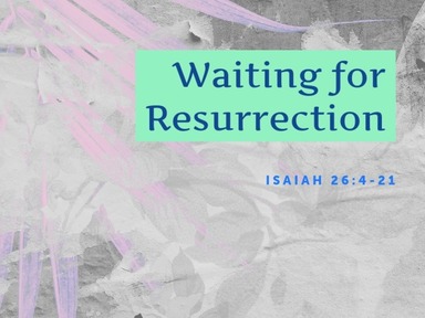 Waiting for Resurrection