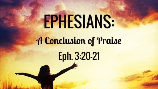 Ephesians: A Conclusion of Praise