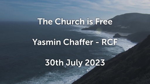 30th July 2023 Celebration Service - Yasmin Chaffer - Church is free
