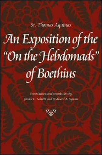 An Exposition of the “On the Hebdomads” of Boethius