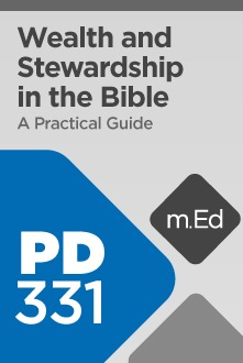 Mobile Ed: PD331 Wealth and Stewardship in the Bible: A Practical Guide (7 hour course)