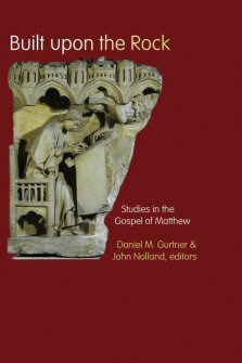 Built Upon the Rock: Studies in the Gospel of Matthew