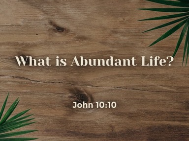 What is Abundant Life? - Dave Hyde