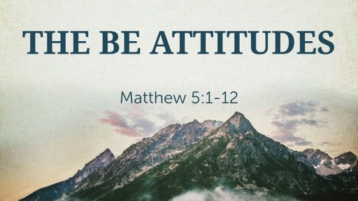 The Be Attitudes