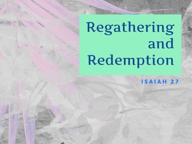 Regathering and Redemption