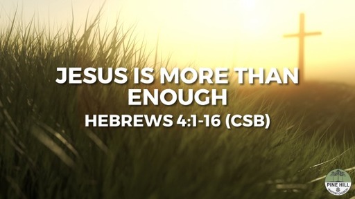 Jesus is More Than Enough