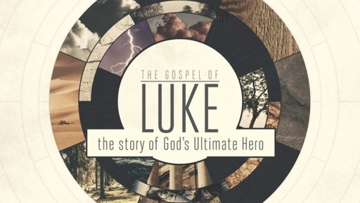 The Gospel of Luke: the Story of God's Ultimate Hero