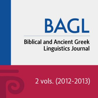 Biblical and Ancient Greek Linguistics (BAGL) Journal (2 vols.)