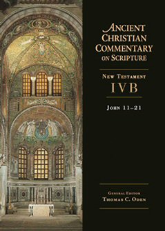 Ancient Christian Commentary on Scripture: John 11-21
