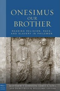 Onesimus Our Brother: Reading Religion, Race, and Culture in Philemon