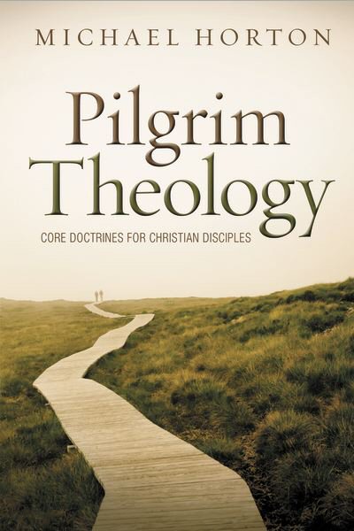 Pilgrim Theology: Core Doctrines for Christian Disciples (2 Vols.)