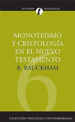 Dios crucificado, Monoteísmo y Cristología en el Nuevo Testamento