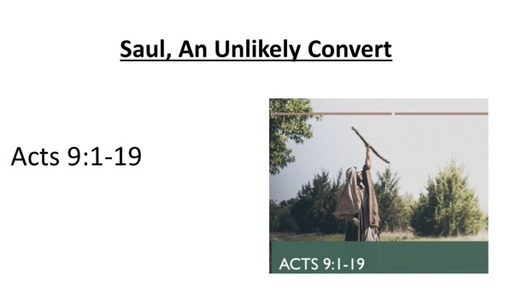 Saul, An Unlikely Convert
