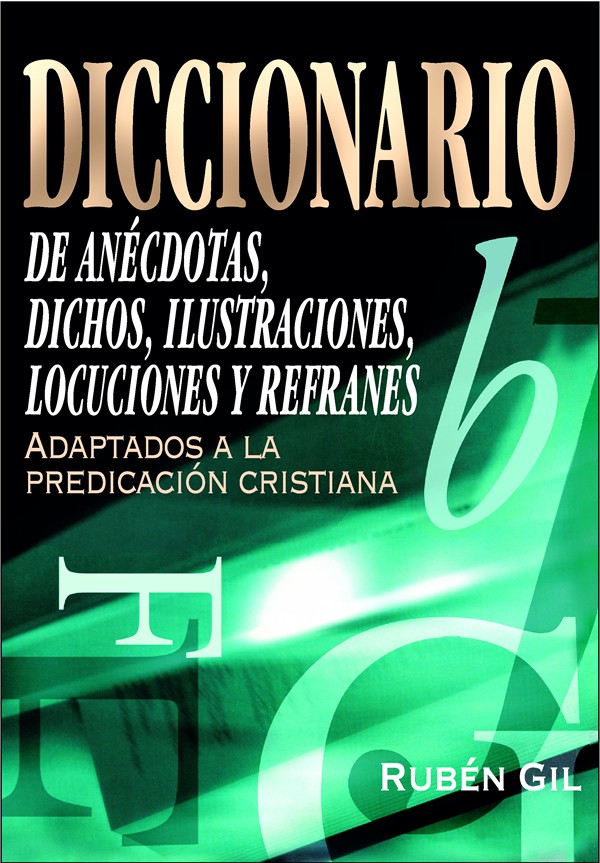 Diccionario de anécdotas, dichos, ilustraciones y locuciones