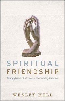 Spiritual Friendship: Finding Love in the Church as a Celibate Gay Christian