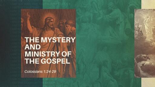 The Mystery and Ministry of the Gospel