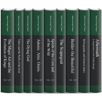 The Golden Bough: A Study in Magic and Religion (9 vols.)
