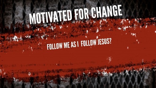 Motivated for Change
