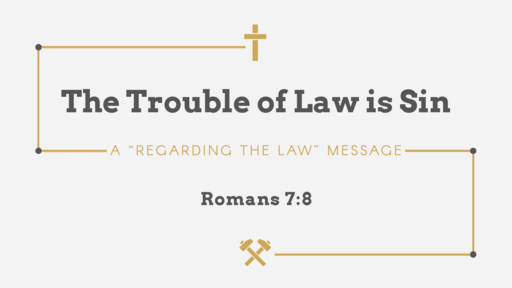 The Trouble of Law is Sin