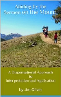 Abiding by The Sermon on the Mount: A Dispensational Approach to Interpretation and Application