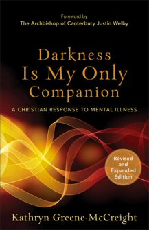 Darkness Is My Only Companion, Revised and Expanded Edition