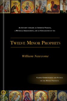 An Attempt towards an Improved Version, a Metrical Arrangement, and an Explanation of the Twelve Minor Prophets