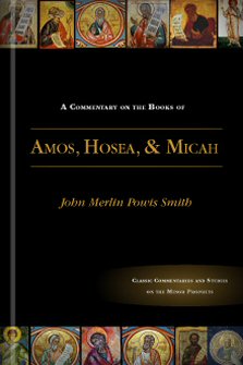 A Commentary on the Books of Amos, Hosea, and Micah