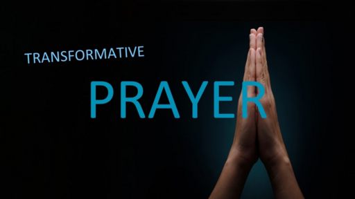 Transformative Prayer