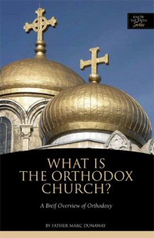 What is the Orthodox Church? A Brief Overview of Orthodoxy