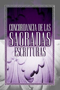 Concordancia de las Sagradas Escrituras: Revision de 1960 de la version Reina-Valera