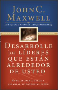 Desarrolle los líderes que están alrededor de usted