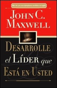 Desarrolle el Líder que Está en Usted