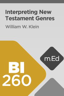Mobile Ed: BI260 Interpreting New Testament Genres (9 hour course)