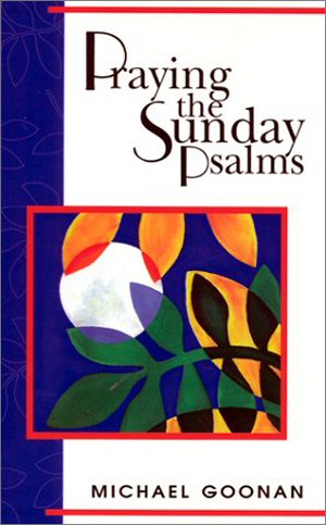 Praying the Sunday Psalms