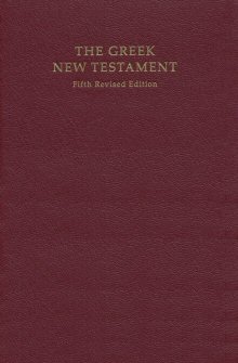 The Greek New Testament, Fifth Edition (UBS5) with Critical Apparatus