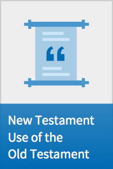 New Testament Use of the Old Testament