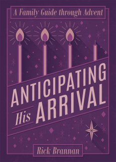 A Family Guide through Advent: Anticipating HIs Arrival book cover