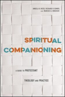 Spiritual Companioning: A Guide to Protestant Theology and Practice