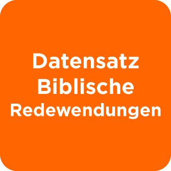 Datensatz Biblische Redewendungen