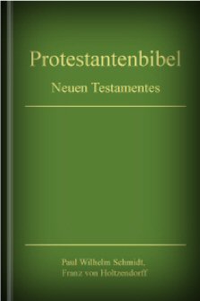 Protestantenbibel: Neuen Testamentes